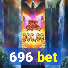 696 bet